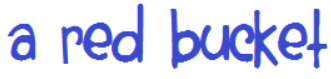 A Red Bucket Font