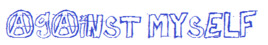 Against Myself Font