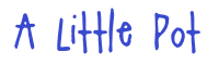 A Little Pot Font
