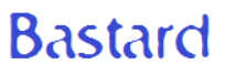Bastard Font