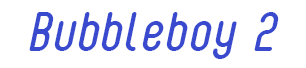Bubble Boy 2 Font