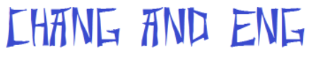 Chang And Eng Font