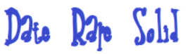 DateRapeSolidFont