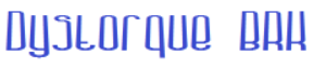 Dystorque BRK Font