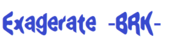Exagerate BRK Font