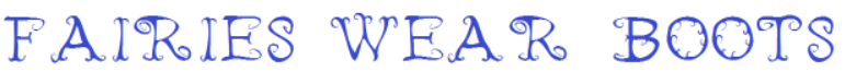 Fairies Wear Boots Font