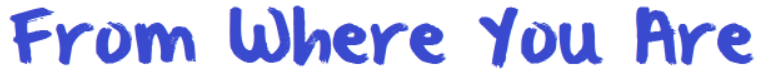 From Where You Are Font