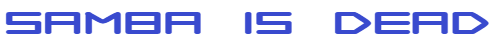Samba is Dead Font